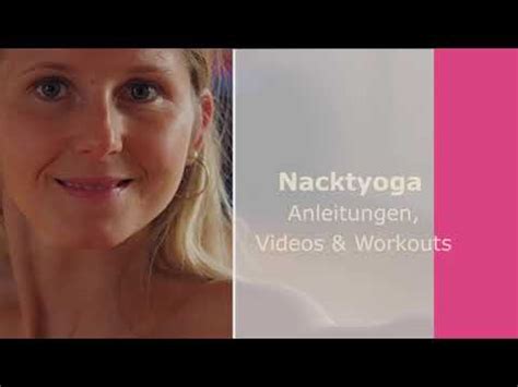 Nacktyoga - Nakedyoga Premiumvideo Woche06 18 Shakti Yogasequenz voyeurhit. . Nacktyoga forum
